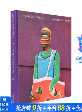 【预售】阿里尔·鲍勃-威利斯：拥抱内在小孩 新黑人先锋 首部作品集 Arielle Bobb-Willis 原版英文摄影集 正版进口书