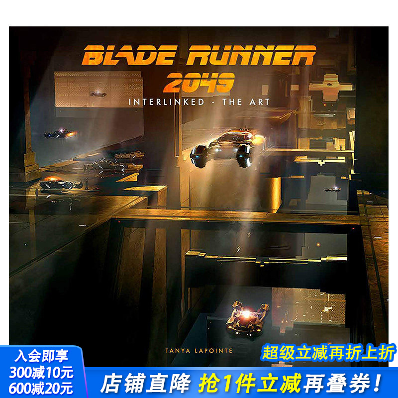 【预售】 Blade Runner 2049 - Interlinked - The Art，银翼杀手2049艺术设定集 英文原版图书籍正版 电影画集