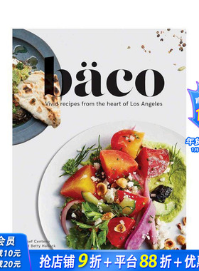 【现货】Baco:洛杉矶中心生动食谱 Josef Centeno 英文原版饮食料理图书