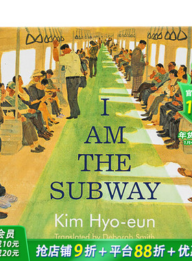 【现货】英文原版 I Am the Subway 我是地铁 Kim Hyo-eun艺术插画 英语儿童进口绘本 善优童书