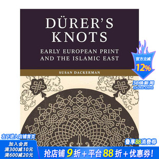 【现货】丢勒的绳结 早期欧洲版画与伊斯兰东方艺术 Dürer’s Knots 原版英文艺术画册画集 正版进口书