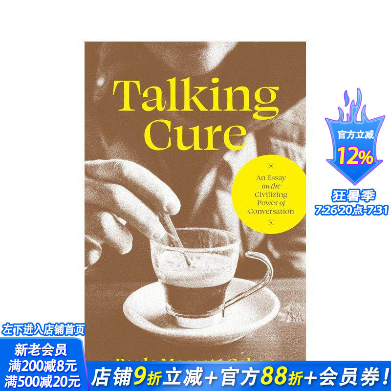【预售】谈话疗法:一篇关于谈话的教化力量的文章 Talking Cure 原版英文心灵励志 正版进口书