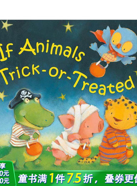 【预售】【拟人动物睡前故事】不给糖就捣蛋 【If Animals Kissed Good Night】Trick-or-Treated 英文儿童插画故事绘本 进口童书