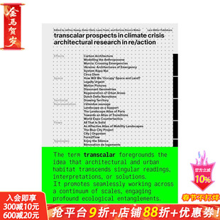 【预售】气候危机中的跨领域前景/anglais： 再行动中的建筑研究 Transcalar Prospects  ...原版英文城市规划 正版进口书