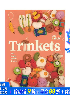【预售】手作小物：缝制萌趣毛毡美食 Trinkets 原版英文手工制作 正版进口书