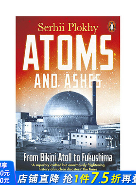 【预售】英文原版 原子与灰烬：从比基尼环礁到福岛 Atoms and Ashes: From Bikini Atoll to Fukushima 英文进口原版书籍