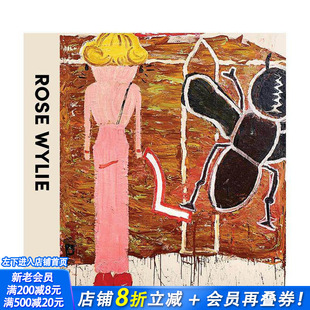 【预售】罗斯·怀利 Rose Wylie 原版英文艺术画册画集 正版进口书