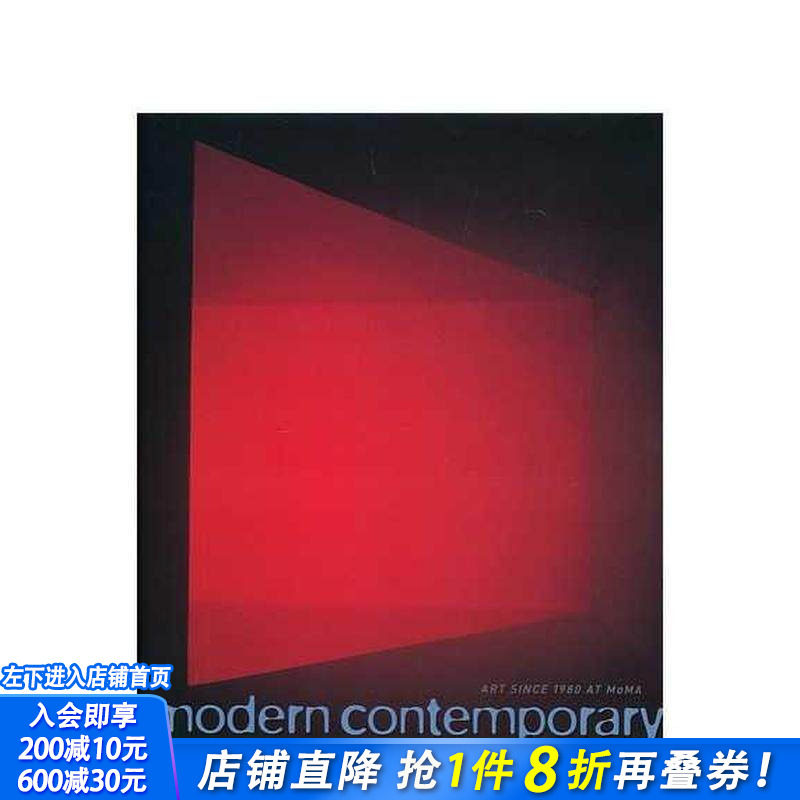 【预售】现代当代:1980年以来现代艺术博物馆的作品 Modern Contemporary: Art Since 1980 at MoMA 英文艺术画册画集 正版进口书