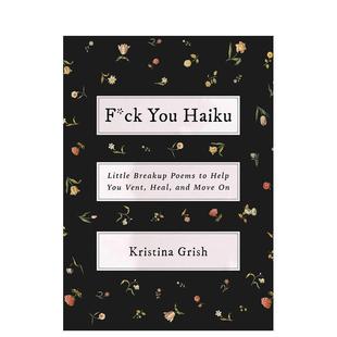 You 预售 Haiku 正版 俳句： 英文心灵励志 去你 进口书 失恋疗愈小诗 原版