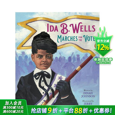 【预售】艾达·贝尔·韦尔斯：为美国妇女投票权而奋斗 Ida B. Wells Marches for the Vote 英文儿童插画故事绘本 进口童书