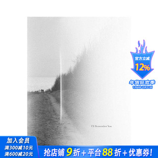 【预售】我将铭记你：乔纳斯·达尔斯特伦 I’ll Remember You: Jonas Dahlstr?m 原版英文摄影作品集 正版进口书