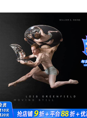 【现货】刘易斯·格林菲尔德：动与静 Lois Greenfield: Moving Still 原版英文摄影 正版进口图书