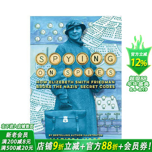 【预售】监视间谍:伊丽莎白·史密斯·弗里德曼如何破解纳粹的密码 Spying On Spies 英文儿童插画故事绘本 进口童书
