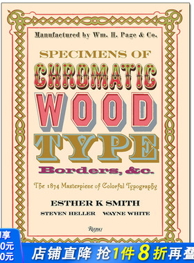 【预售】Specimens of Chromatic Wood Type色木字体、边框范例：1874个彩色字体设计代表作 英文字体设计