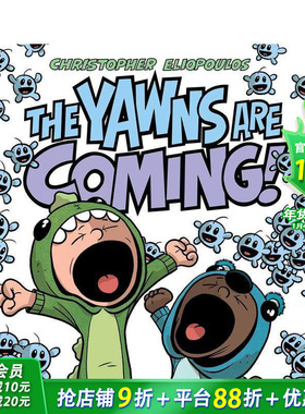 【现货】The Yawns Are Coming! 哈欠就要来了 英文原版儿童绘本 3-6岁