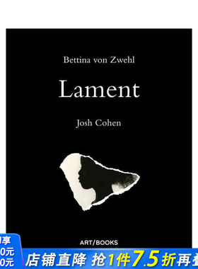 【预售】挽歌 Lament: Bettina von Zwehl and Josh Cohen 原版英文摄影作品集 正版进口书
