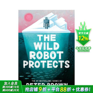 【现货】荒野机器人计划  梦工厂动画新片 凯迪克奖得主Peter Brown The Wild Robot Protects 12岁+英文故事小说 英语阅读进口书