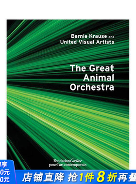 【预售】伯尼·克劳斯：动物大乐团 Bernie Krause: The Great Animal Orchestra 原版英文艺术画册画集 正版进口书