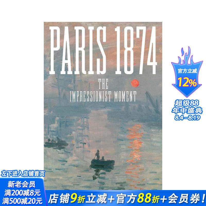 【现货】巴黎1874:印象派的诞生 Paris 1874 : The Impressionist Moment 原版英文艺术画册画集 正版进口书