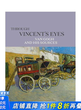 【现货】通过文森特的眼睛：梵高及其来源 Through Vincent’s Eyes: Van Gogh and His Sources 原版英文艺术画册画集 正版进口书