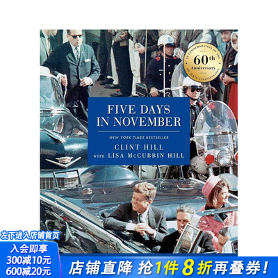 【预售】十一月的五天：纪念肯尼迪遇刺 60 周年 Five Days in November 原版英文文学传记 正版进口图书