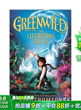 【现货】绿野幻境：海底之城（精装）【Greenwild】2 Greenwild: The City Beyond the Sea英文儿童章节桥梁故事 英语拓展进口书