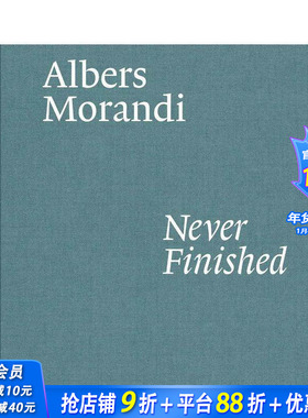 【现货】约瑟夫·阿尔伯斯与乔治·莫兰迪：永不终结 展览纪念画册 Albers and Morandi: Never Finished 英文原版进口 图书