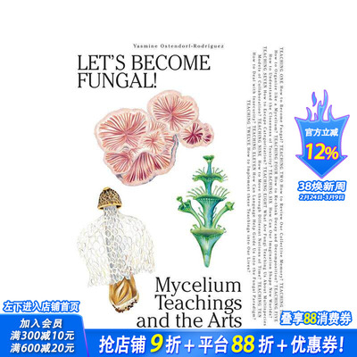 【预售】让我们成为真菌吧！ - 菌丝学习与艺术 Let’s Become Fungal!  原版英文艺术画册画集 正版进口书