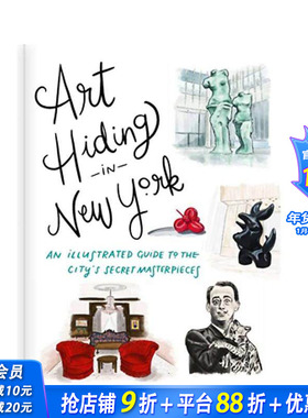 【预售】隐藏在纽约的艺术：这座城市的秘密杰作图解指南 Art Hiding in New York 原版英文旅行 正版进口书
