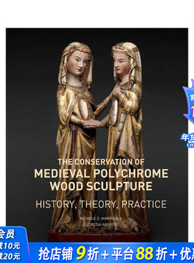 【预售】中世纪彩色木雕的保护—历史、理论、实践 The Conservation of Medieval Polychrome Wood 英文艺术画册画集 正版进口书