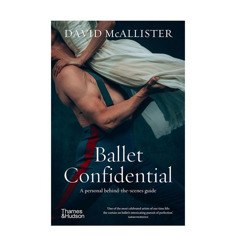 【预售】芭蕾机密：个人幕后指南 Ballet Confidential A Personal Behind-The-Scenes Guide 原版英文舞蹈 正版进口书
