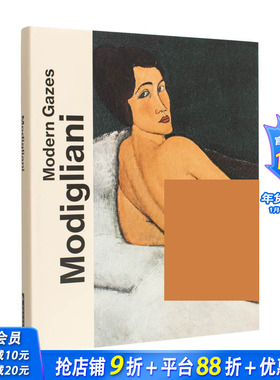 【现货】莫迪利亚尼：现代凝视 Modigliani: Modern Gazes 原版英文艺术画册画集 正版进口书