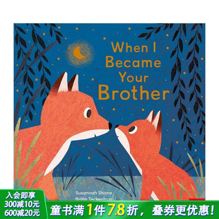 预售 带音频 Became 英文儿童插画故事绘本 兄弟 Brother 当我成为你 英语进口童书 亲子共读 Your When