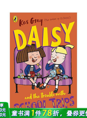 【预售】【黛西的冒险故事】修学旅行的烦恼 Daisy and the Trouble with School Trips 英文儿童章节桥梁故事书 英语拓展阅读