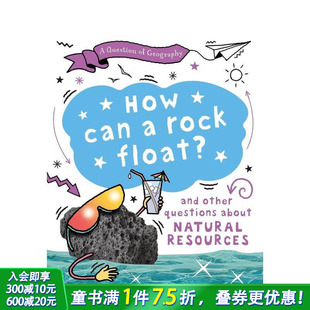 进口童书 英文儿童插画科普绘本 Can 现货 地理问题：岩石怎么会漂浮？ Question Float? Geography Rock How