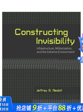 【预售】构建隐形：基础设施、军事化与极端环境 Constructing Invisibility :Infrastructure...英文建筑设计 正版进口书