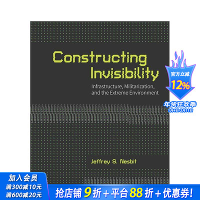 【预售】构建隐形：基础设施、军事化与极端环境 Constructing Invisibility :Infrastructure...英文建筑设计 正版进口书
