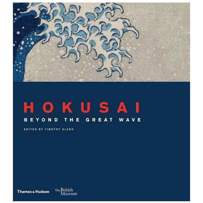【现货】葛饰北斋:大浪之上 绘画,木版画,插画艺术作品Hokusai: beyond the Great Wave 英文原版正版进口艺术画册书
