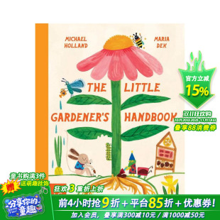 Holland 进口童书 The Handbook Gardener 小小园艺家手册 Little 英文儿童插画故事绘本 博洛尼亚获奖作者Michael 预售