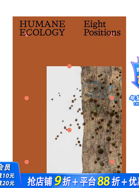 【预售】人文生态：八个立场 Humane Ecology: Eight Positions 原版英文艺术画册画集 正版进口书籍 善优图书