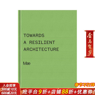 【预售】韧性建筑之道：梅本 Towards a Resilient Architecture: Mae 原版英文建筑设计 正版进口书