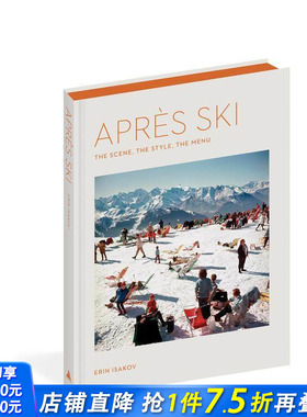 【预售】雪后时光：场景、风格与菜单 Apres Ski: The Scene， the Style， the Menu 原版英文运动 正版进口书