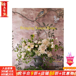 【预售】把自然带回家:自然的花束 Bringing Nature Home :Floral arrangements Inspired by Nature英文室内设计装饰正版进口书