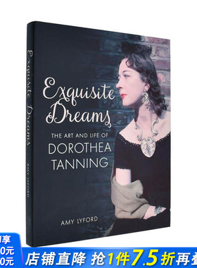 【现货】华美梦境：萝西娅·坦宁的艺术与生活 The Art and Life of Dorothea Tanning 原版英文艺术画册画集 正版进口图书