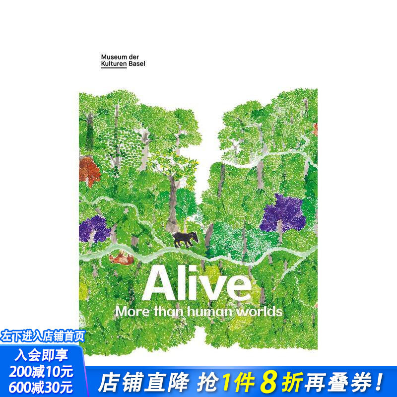 【预售】活着：超越人类的世界 Alive: More Than Human Worlds 原版英文艺术画册画集 正版进口图书