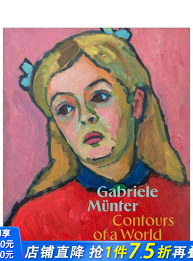 【预售】加布里埃勒·明特：世界的轮廓 Gabriele Münter: Contours of a World 原版英文艺术画册画集 正版进口书