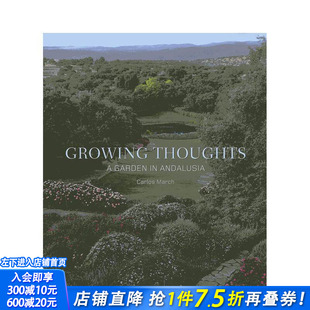 【预售】成长的思绪：安达卢西亚的花园 Growing Thoughts: A Garden in Andalusia 原版英文园林景观 正版进口书