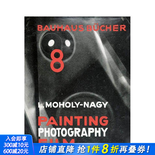 拉兹洛莫霍利纳吉：绘画摄影电影 Laszlo Moholy 英文原版 Bauhausbücher系列8 Nagy 进口艺术画册画集 现货