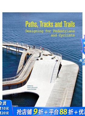 【预售】路径、轨道和步道:为行人和骑自行车的人设计 Paths， Tracks and Trails 原版英文建筑设计 正版进口书