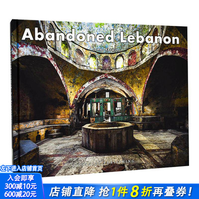 【现货】英文原版 废土：黎巴嫩 Abandoned Lebanon 摄影艺术图集 人文景观 正版进口图书画册